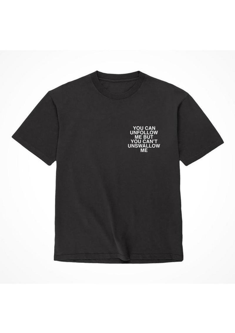 Assholes Live Forever Unfollow Me T-Shirt - Black - XLarge
